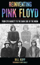 Book cover of: Reinventing Pink Floyd. By: Bill Kopp