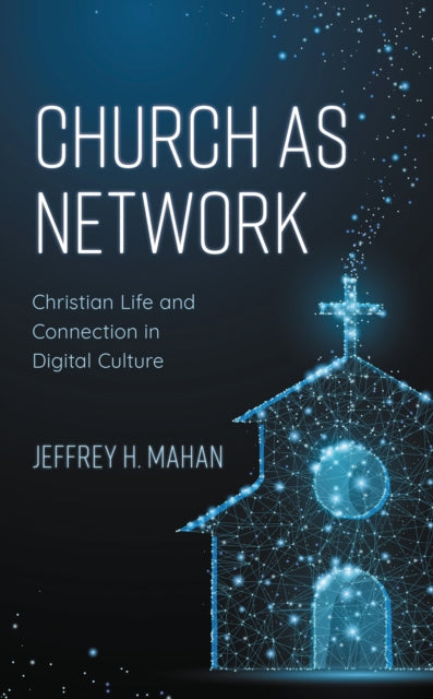 Book cover of: Church as Network. By: Jeffrey H. Mahan