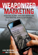 Book cover of: Weaponized Marketing. By: Lisa Merriam
