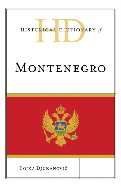 Book cover of: Historical Dictionary of Montenegro. By: Bojka Djukanović
