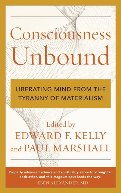 Book cover of: Consciousness Unbound. By: Edward F. Kelly
