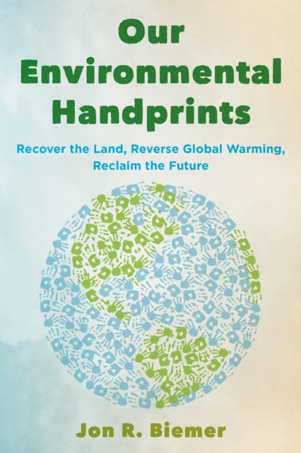 Book cover of: Our Environmental Handprints. By: Jon R. Biemer