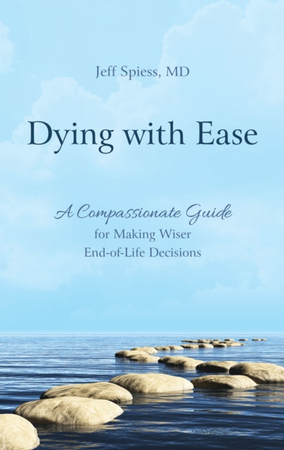 Book cover of: Dying with Ease. By: Jeff SPIESS