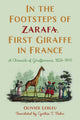 Book cover of: In the Footsteps of Zarafa, First Giraffe in France. By: Olivier Lebleu