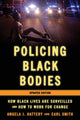Book cover of: Policing Black Bodies. By: Angela J. Hattery