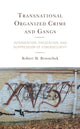 Book cover of: Transnational Organized Crime and Gangs. By: Robert M. BRZENCHEK
