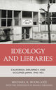 Book cover of: Ideology and Libraries. By: Michael K. Buckland
