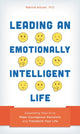 Book cover of: Leading an Emotionally Intelligent Life. By: Patrick Kilcarr