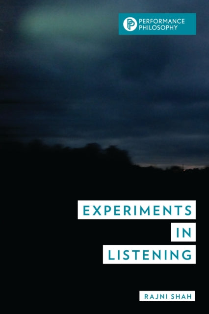 Book cover of: Experiments in Listening. By: Rajni Shah