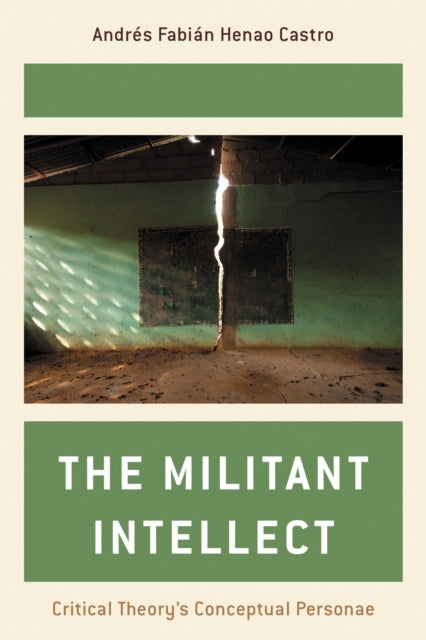 Book cover of: Militant Intellect. By: Andres Fabia CASTRO