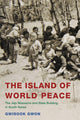 Book cover of: Island of World Peace. By: Gwisook Gwon