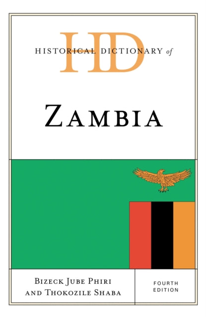 Book cover of: Historical Dictionary of Zambia. By: Bizeck Jube Phiri