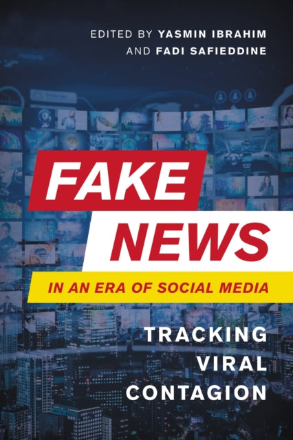 Book cover of: Fake News in an Era of Social Media. By: Yasmin Ibrahim