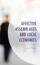 Book cover of: Affective Assemblages and Local Economies. By: Joanie Willett