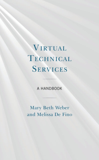 Book cover of: Virtual Technical Services. By: Mary Beth Weber