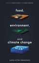 Book cover of: Food, Environment, and Climate Change. By: Erinn Gilson