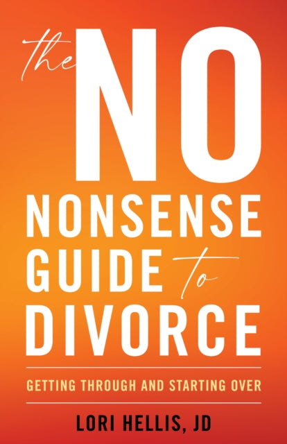 Book cover of: No-Nonsense Guide to Divorce. By: Lori Hellis