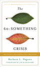 Book cover of: 60-Something Crisis. By: Barbara L. Pagano