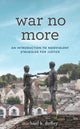 Book cover of: War No More. By: Michael K. Duffey