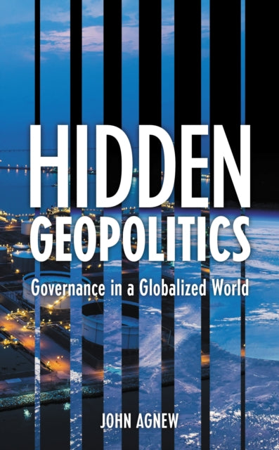 Book cover of: Hidden Geopolitics. By: John Agnew