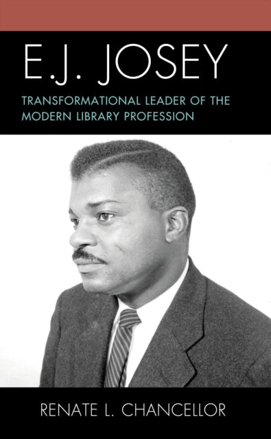 Book cover of: E. J. Josey. By: Renate L. Chancellor
