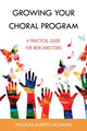 Book cover of: Growing Your Choral Program. By: Nicolás Alberto Dosman