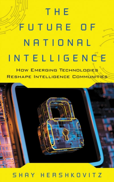 Book cover of: Future of National Intelligence. By: Shay Hershkovitz