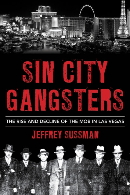 Book cover of: Sin City Gangsters. By: Jeffrey Sussman