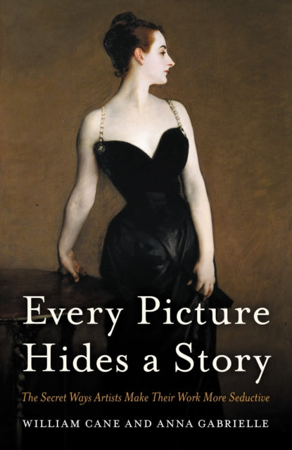 Book cover of: Every Picture Hides a Story. By: William Cane