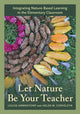 Book cover of: Let Nature Be Your Teacher. By: Loise Ammentorp