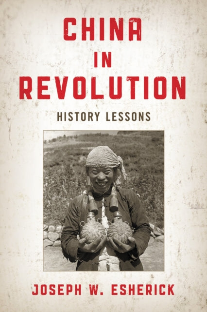 Book cover of: China in Revolution. By: Joseph W. Esherick