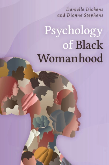 Book cover of: Psychology of Black Womanhood. By: Danielle Dickens