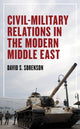 Book cover of: Civil-Military Relations in the Modern Middle East. By: David S. Sorenson