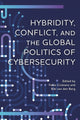 Book cover of: Hybridity, Conflict, and the Global Politics of Cybersecurity. By: Fabio Cristiano