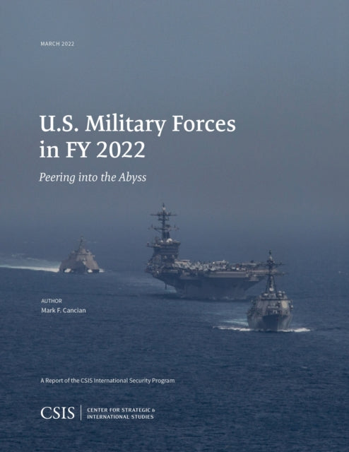 Book cover of: U.S. Military Forces in FY 2022. By: Mark F. Cancian