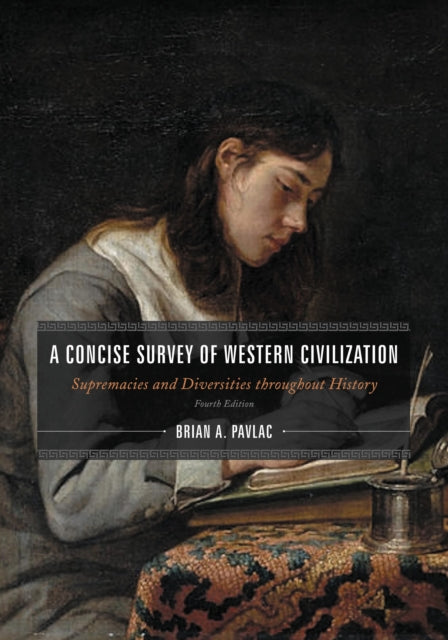 Book cover of: Concise Survey of Western Civilization, Combined Edition. By: Brian A. Pavlac