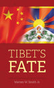 Book cover of: Tibet's Fate. By: Warren W. Smith