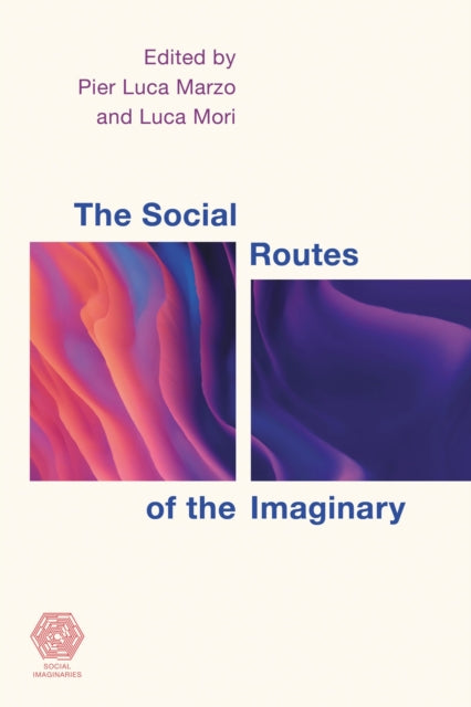 Book cover of: Social Routes of the Imaginary. By: Pier Luca Marzo