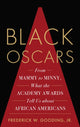 Book cover of: Black Oscars. By: Gooding, Frederick, Jr.