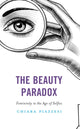 Book cover of: Beauty Paradox. By: Chiara Piazzesi