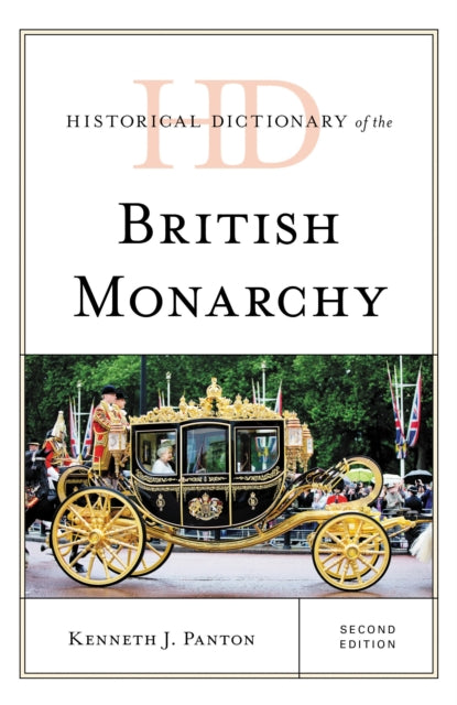Book cover of: Historical Dictionary of the British Monarchy. By: Kenneth J. Panton