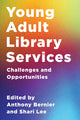 Book cover of: Young Adult Library Services. By: Anthony Bernier