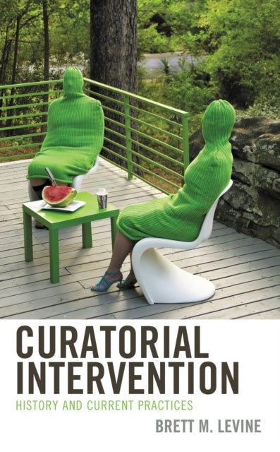 Book cover of: Curatorial Intervention. By: Brett M. Levine