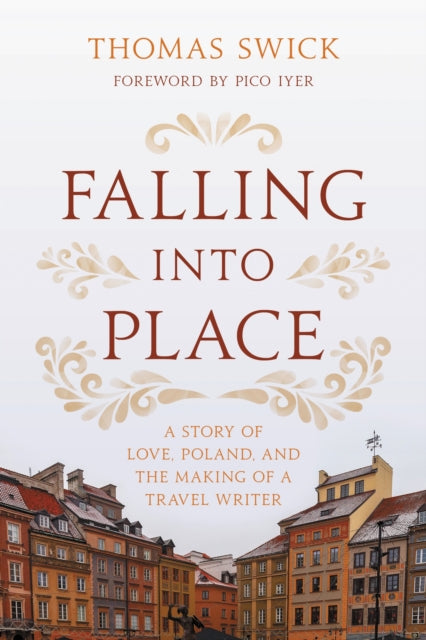 Book cover of: Falling into Place. By: Thomas Swick