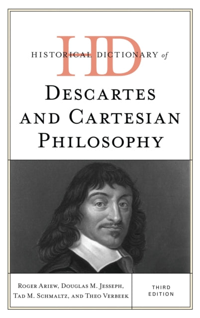 Book cover of: Historical Dictionary of Descartes and Cartesian Philosophy. By: Roger Ariew
