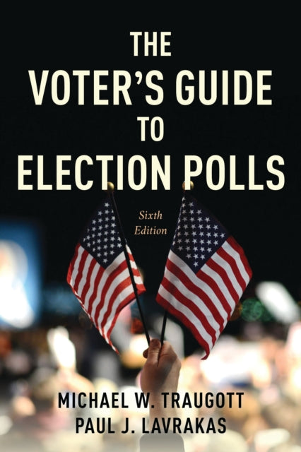 Book cover of: Voter's Guide to Election Polls. By: Michael W. Traugott
