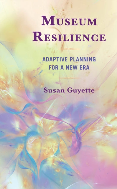 Book cover of: Museum Resilience