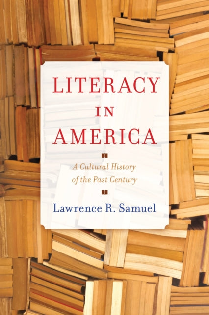 Book cover of: Literacy in America. By: Lawrence R. Samuel