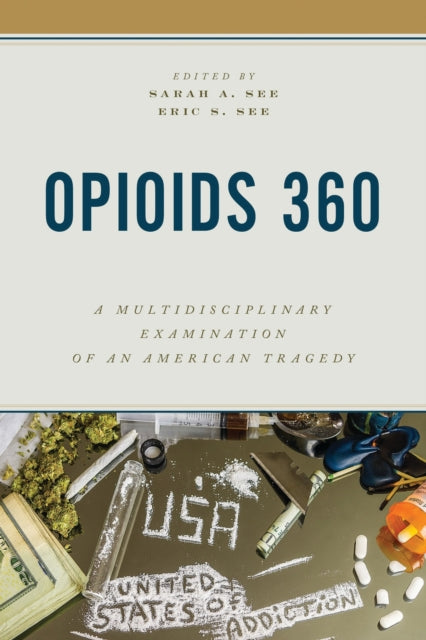 Book cover of: Opioids 360. By: Sarah A. See