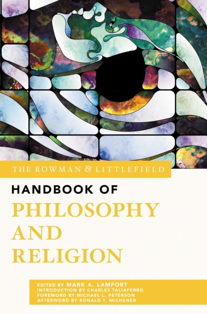 Book cover of: Rowman & Littlefield Handbook of Philosophy and Religion. By: Mark A. Lamport
